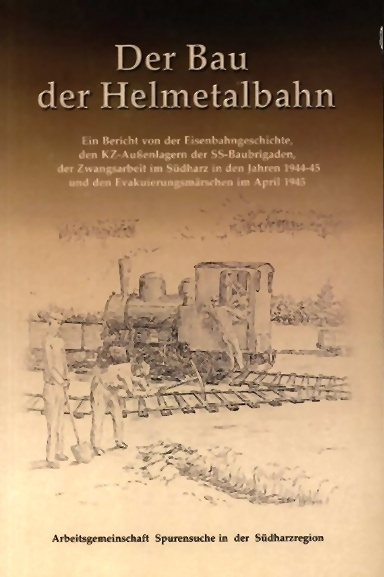 Der Bau der Helmetalbahn