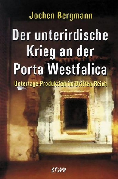 Der unterirdische Krieg an der Porta Westfalica