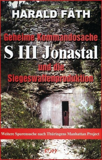 Geheime Kommandosache – S III Jonastal und die Siegeswaffenproduktion