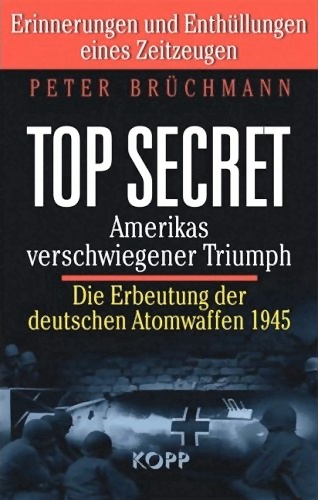 TOP SECRET – Amerikas verschwiegener Triumph