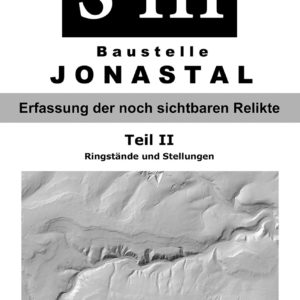 Teil 2 - S III Baustelle Jonastal - Ringstände und Stellungen